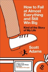 Cover of How to Fail and Almost Everything and Still Win Big